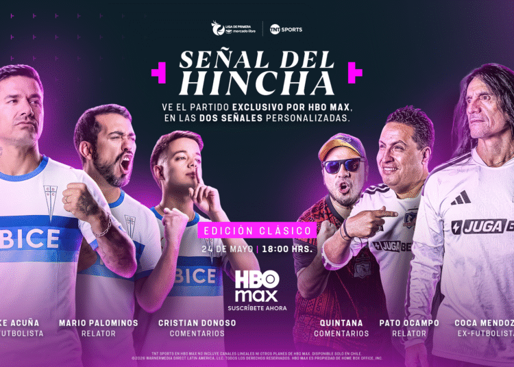 HBO Max y TNT Sports llevan la “Señal del Hincha” al duelo entre Colo Colo y Universidad Católica